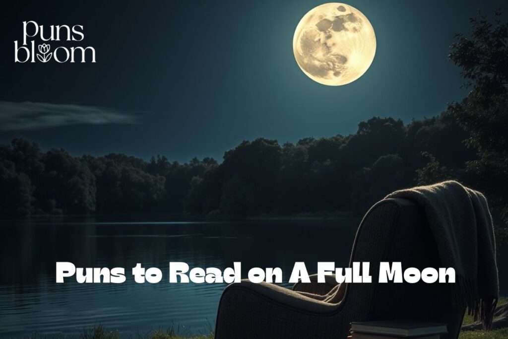 Puns to Read on A Full Moon
