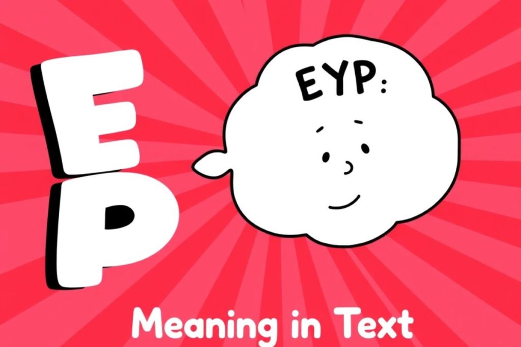 What Does EYP Stand For in Text